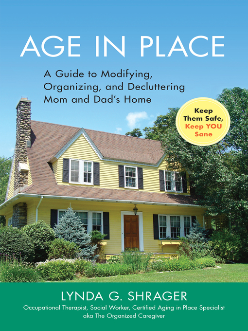 Title details for Age in Place by Lynda Shrager OTR, MSW - Available